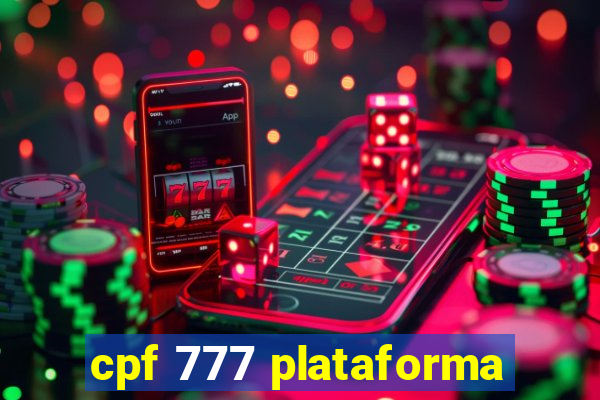 cpf 777 plataforma